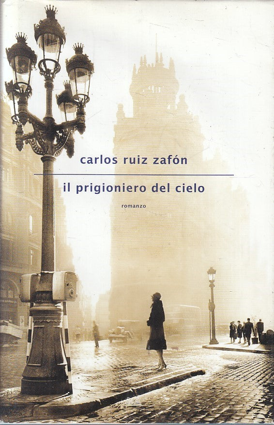 LN2- IL PRIGIONIERO DEL CIELO - CARLOS RUIZ ZAFON - MONDOLIBRI - CS - JXS204