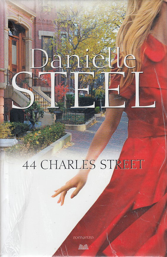 LN- 44 CHARLES STREET - DANIELLE STEEL - MONDOLIBRI --- 2012 - CS - ZDS215