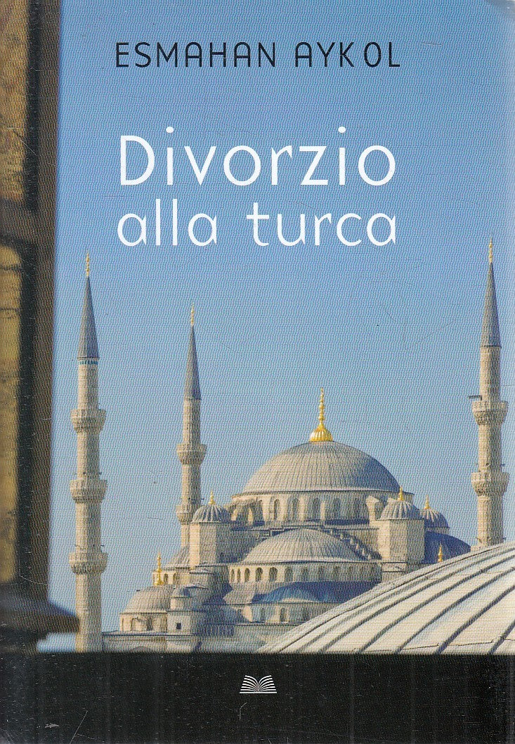 DIVORZIO ALLA TURCA - ESMAHAN AYKOL - MONDOLIBRI - B - JXS272