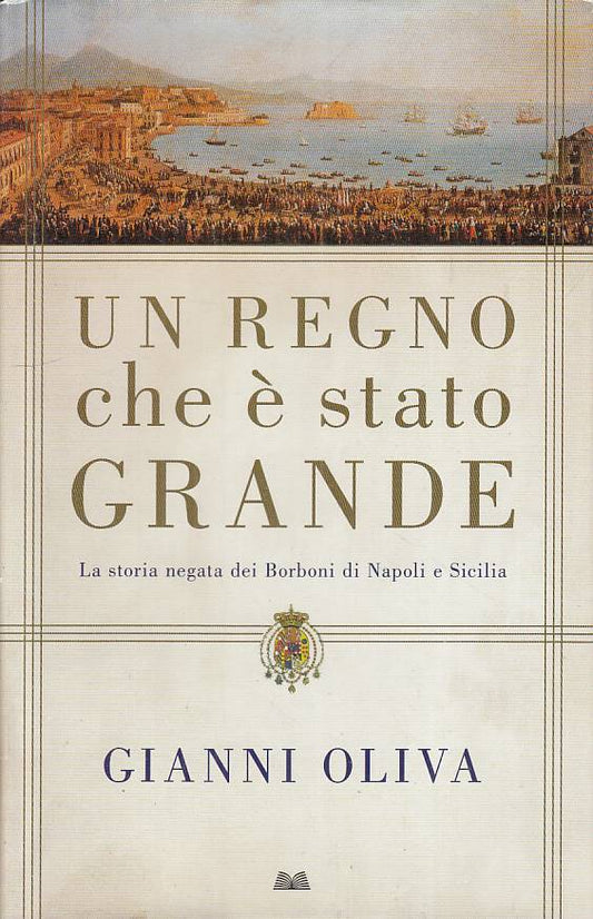 LS- UN REGNO CHE E' STATO GRANDE - OLIVA - MONDOLIBRI --- 2012 - CS - YFS20