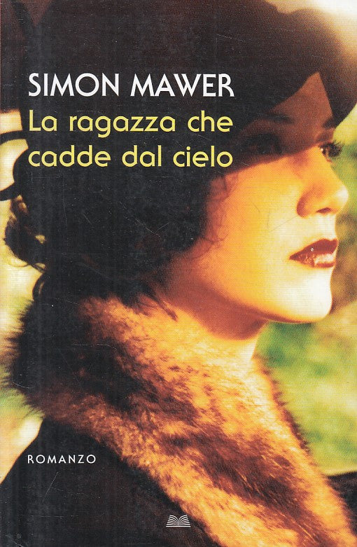 LA RAGAZZE CHE CADDE DAL CIELO - MAWER - MONDOLIBRI --- 2012 - B - ZFS442