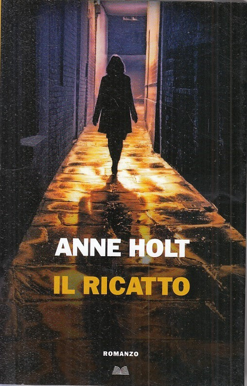 LN- IL RICATTO - ANNE HOLT - MONDOLIBRI --- 2012 - B - ZFS601