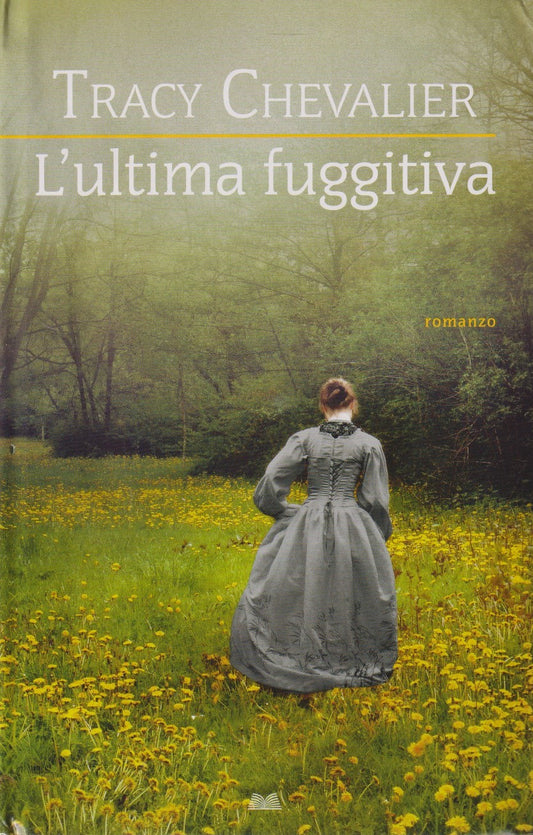 L'ultima fuggitiva - Tracy Chevalier - Mondolibri - JXS115