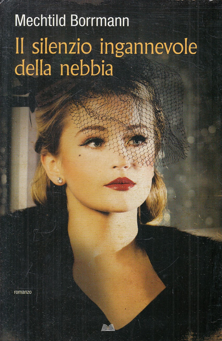 IL SILENZIO INGANNEVOLE DELLA NEBBIA - BORRMANN - MONDOLIBRI - CS - JXS317