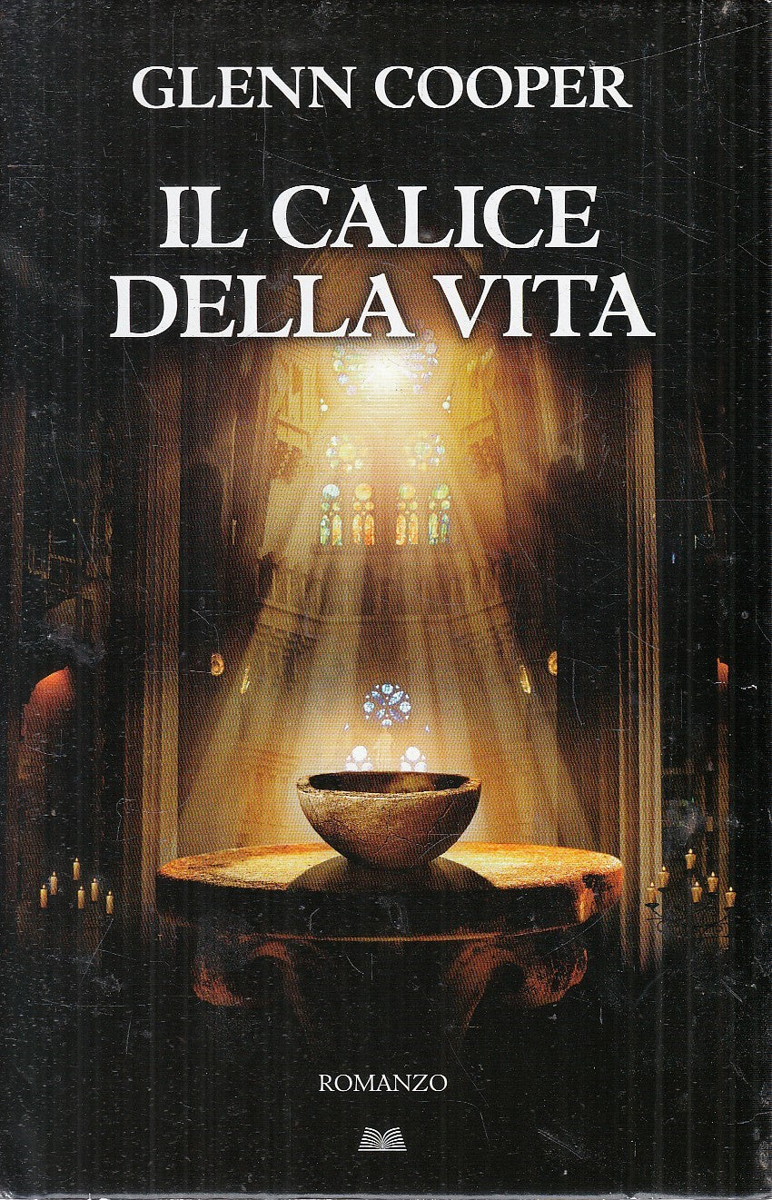 IL CALICE DELLA VITA - GLENN COOPER - MONDOLIBRI - CS - JXS136
