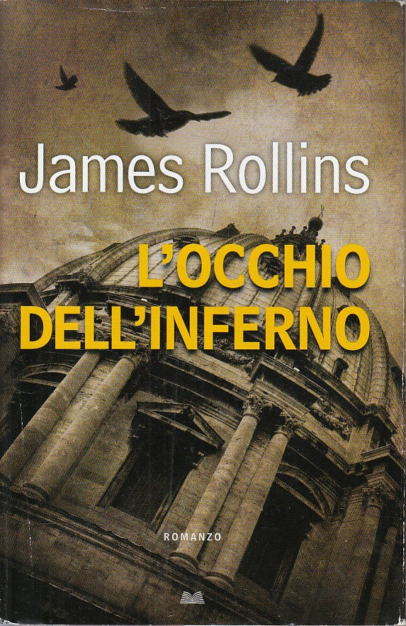 LN- L'OCCHIO DELL'INFERNO - JAMES ROLLINS - MONDOLIBRI --- 2013 - CS - YDS480