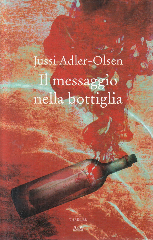LN2- IL MESSAGGIO NELLA BOTTIGLIA - JUSSI ADLER OLSEN - MONDOLIBRI - B - JXS194