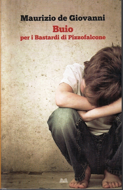 LS- BUIO PER I BASTARDI DI PIZZOFALCONE- DE GIOVANNI- MONDOLIBRI- 2013- B-ZFS481