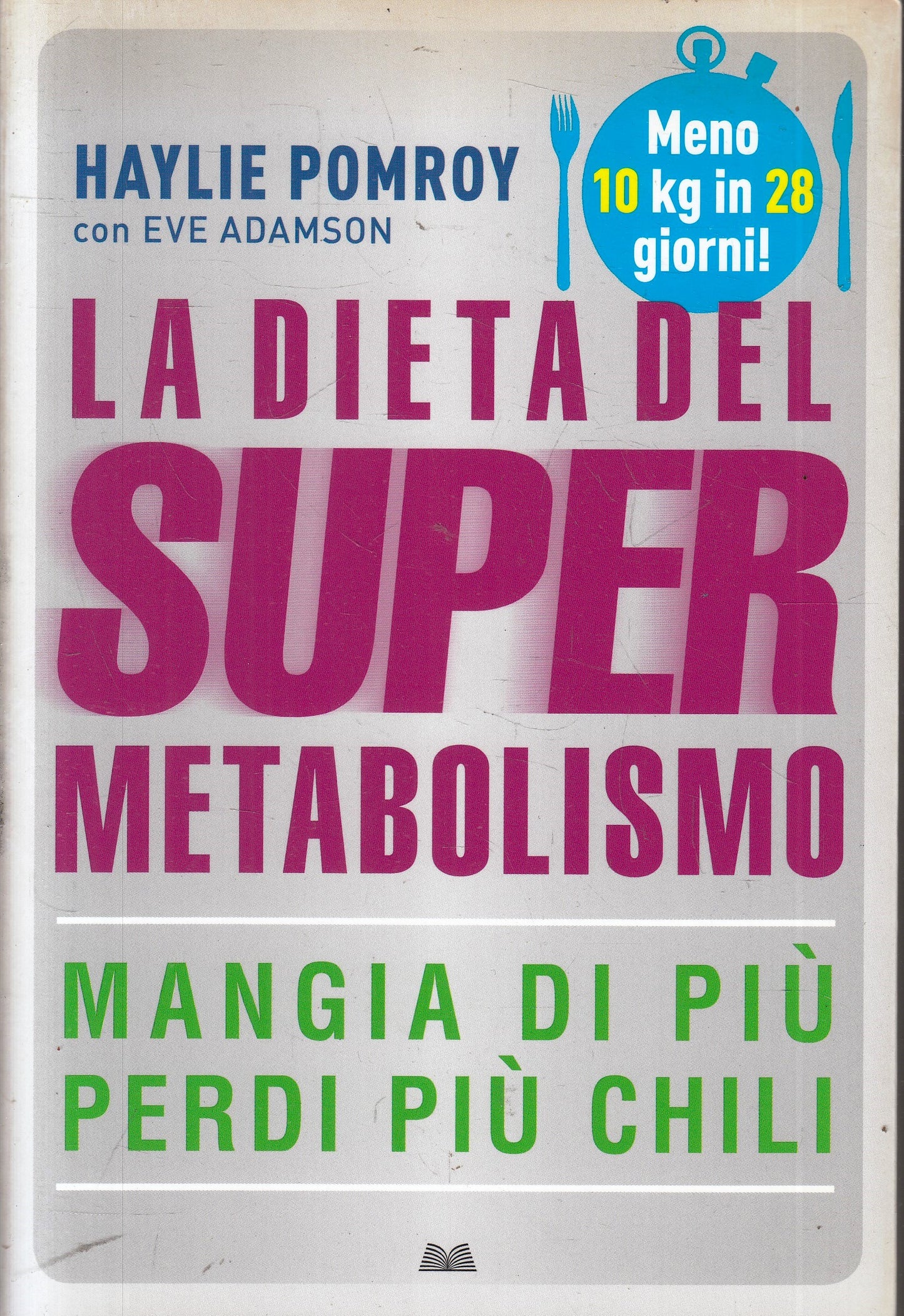 LZ- LA DIETA DEL SUPERMETABOLISMO - HAYLIE POMROY- MONDOLIBRI--- 2014- B- YFS958