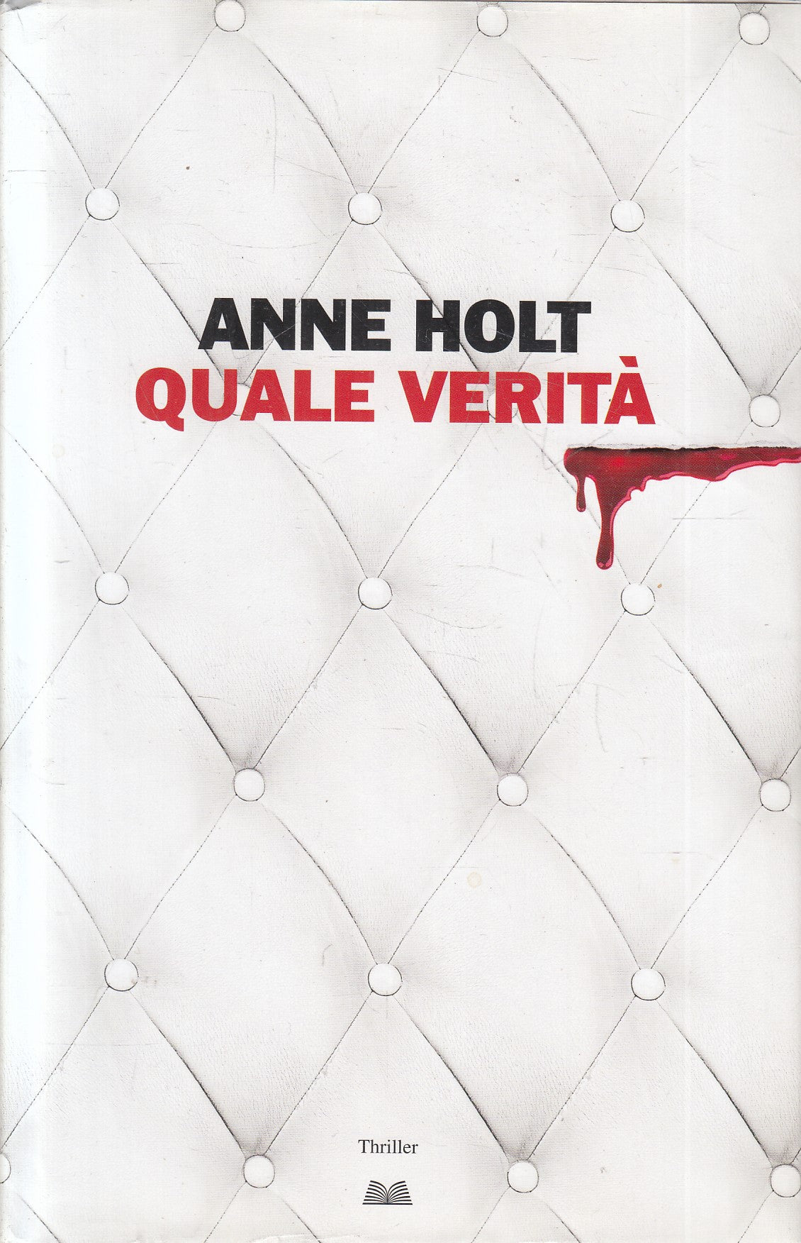 LN2- QUALE VERITA' - ANNE HOLT - MONDOLIBRI THRILLER - CS - JXS203