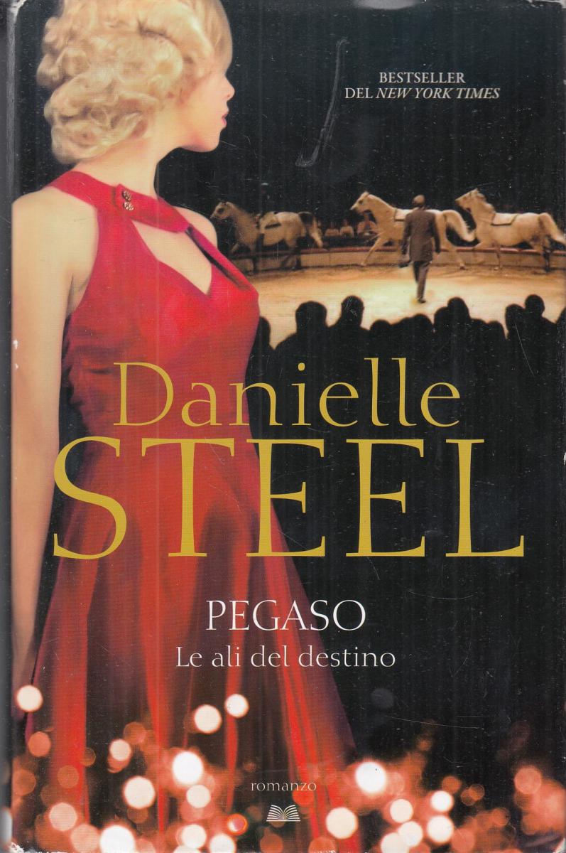 LN2- PEGASO LE ALI DEL DESTINO - DANIELLE STEEL - MONDOLIBRI - CS- JXS7