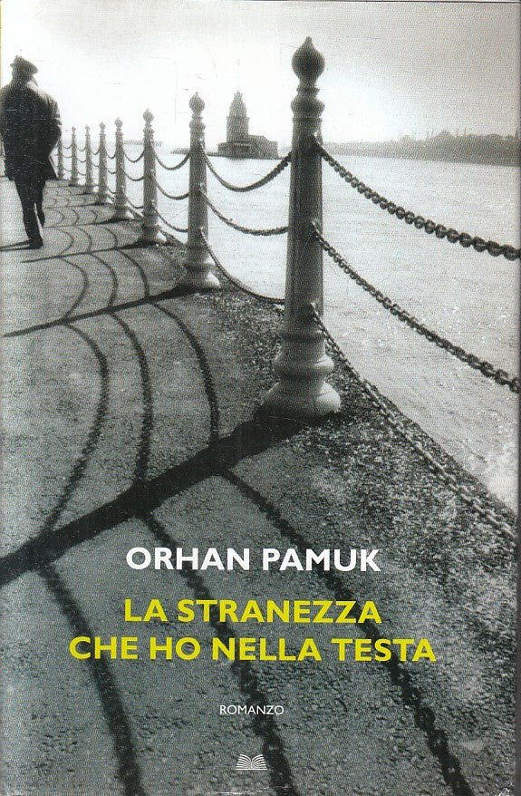 LN- LA STRANEZZA CHE HO NELLA TESTA- ORHAN PAMUK- MONDOLIBRI--- 2016- CS- YFS393