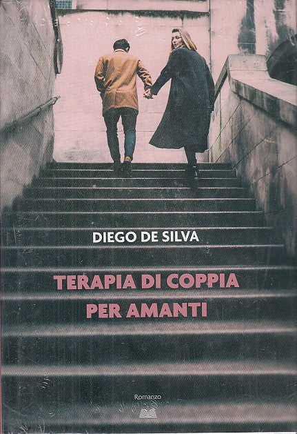 LN- TERAPIA COPPIA PER AMANTI - DIEGO DE SILVA - MONDOLIBRI --- 2010 - CS - XDS7