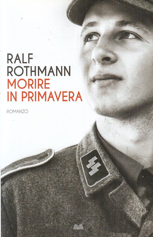 LN- MORIRE IN PRIMAVERA - RALF ROTHMANN - MONDOLIBRI --- 2016 - B - ZFS440
