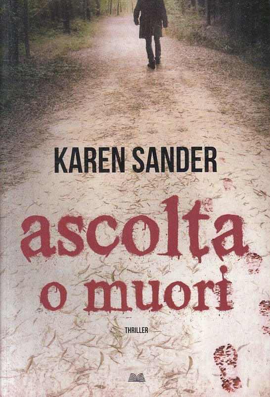 ASCOLTA O MUORI - KAREN SANDER - MONDOLIBRI THRILLER - B - JXS256