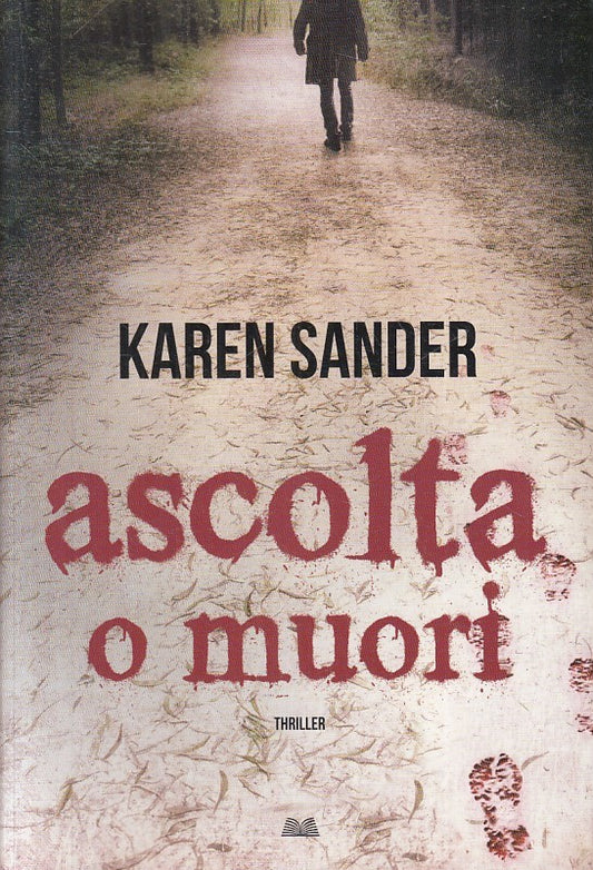 ASCOLTA O MUORI - KAREN SANDER - MONDOLIBRI THRILLER - B - JXS256