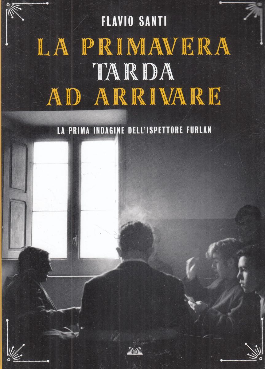 LN2- LA PRIMAVERA TARDA AD ARRIVARE - FLAVIO SANTI - MONDOLIBRI  - B - JXS116