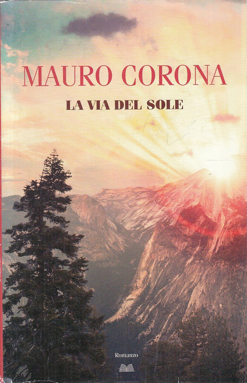 LN2- LA VIA DEL SOLE - MAURO CORONA - MONDOLIBRI - CS - JXS278