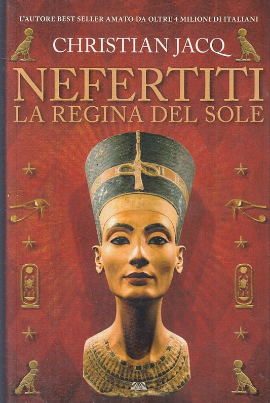 LN2- NEFERTITI LA REGINA DEL SOLE - CHRISTIAN JACQ - MONDOLIBRI--- 2017- B- JXS2