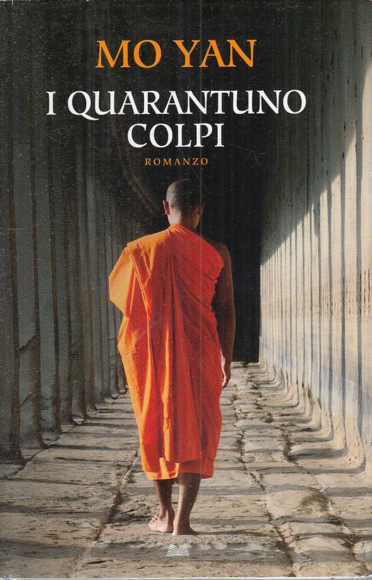 LN- I QUARANTUNO COLPI - MO YAN - MONDOLIBRI --- 2017 - CS - YFS199