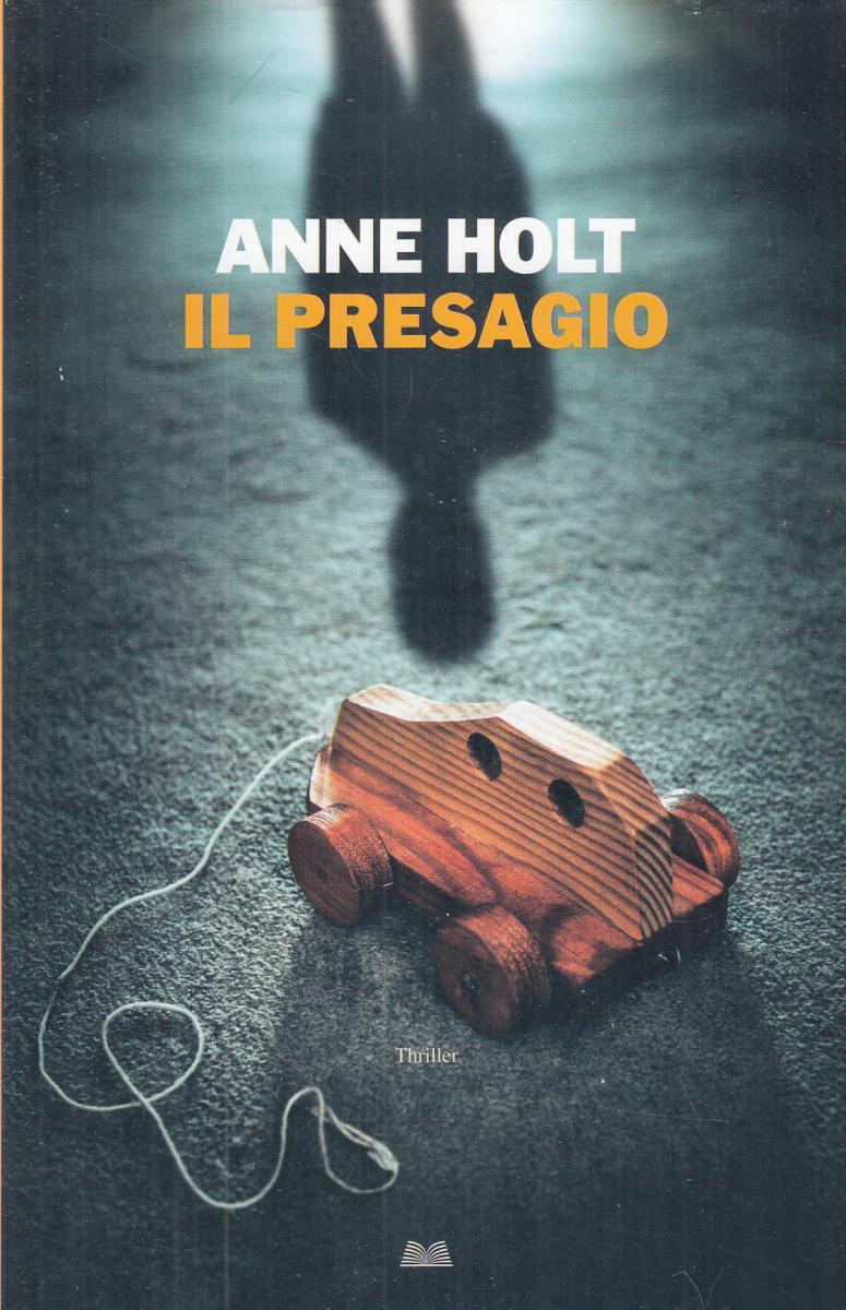 LN2- IL PRESAGIO - ANNE HOLT - MONDOLIBRI - CS- JXS11