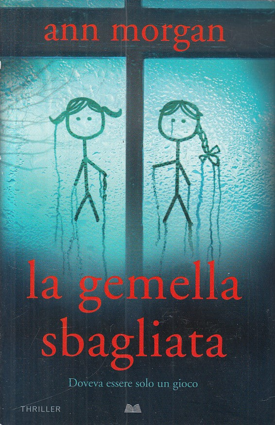 LG- LA GEMELLA SBAGLIATA - ANN MORGAN - MONDOLIBRI --- 2017 - CS - YFS213