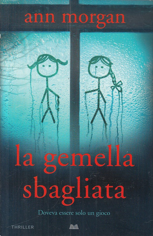 LG- LA GEMELLA SBAGLIATA - ANN MORGAN - MONDOLIBRI --- 2017 - CS - YFS213