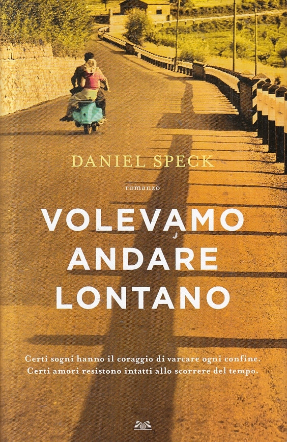 LN- VOLEVAMO ANDARE LONTANO - DANIEL SPECK - MONDOLIBRI --- 2018 - CS - ZFS200