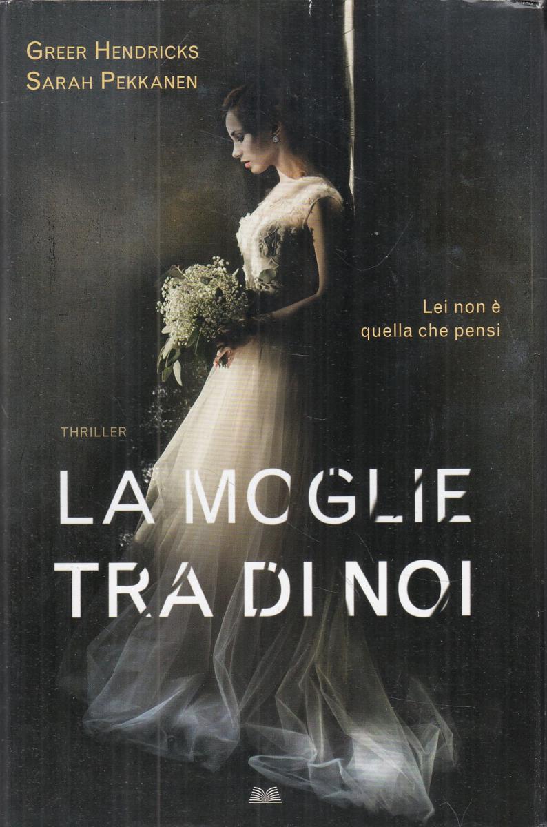 LN2- LA MOGLIE TRA DI NOI - HENDRICKS PEKKANEN - MONDOLIBRI - CS- JXS7