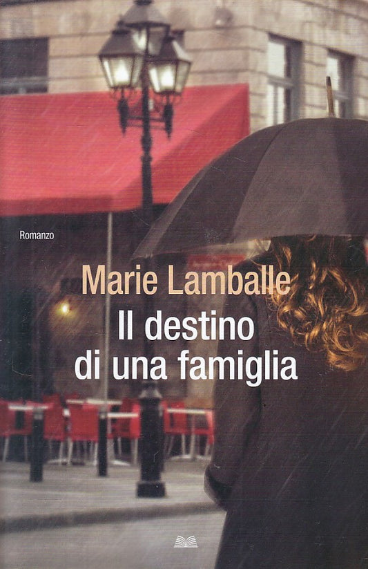 IL DESTINO DI UNA FAMIGLIA - LAMBALLE - MONDOLIBRI --- 2019 - B - YFS389
