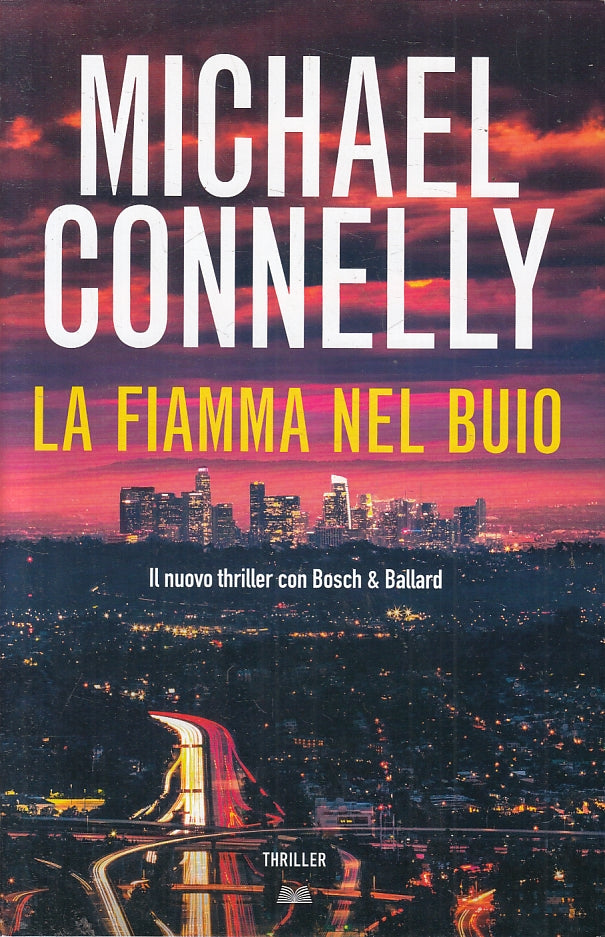 LG- LA FIAMMA NEL BUIO - MICHAEL CONNELLY - MONDOLIBRI --- 2020- CS- ZFS290