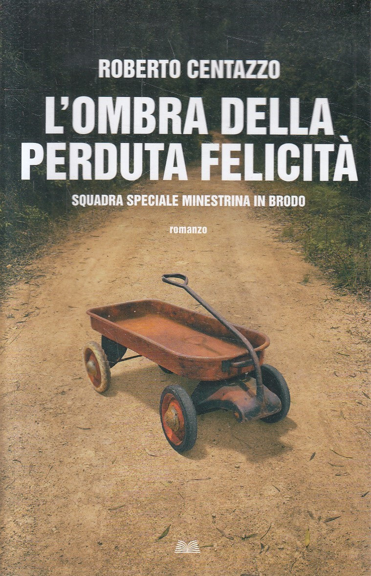 L'OMBRA DELLA PERDUTA FELICITA' - CENTAZZO - MONDOLIBRI - B - JXS305