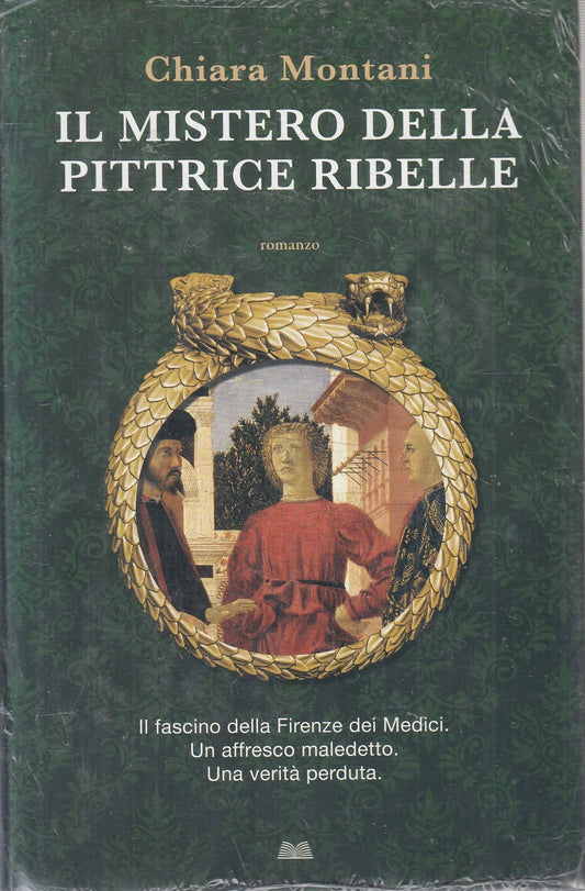 LN- IL MISTERO DELLA PITTRICE RIBELLE- CHIARA MONTANI- MONDOLIBRI---- CS- YFS969