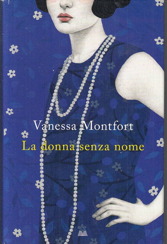 LN- LA DONNA SENZA NOME - VANESSA MONTFORT - MONDOLIBRI --- 2021 - CS - ZFS110