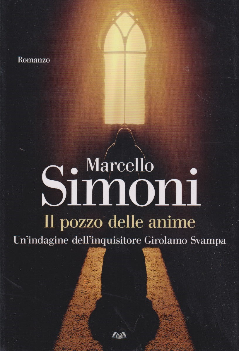 Il pozzo delle anime Indagine Girolamo Svampa - Simoni - Mondolibri - ZFS272