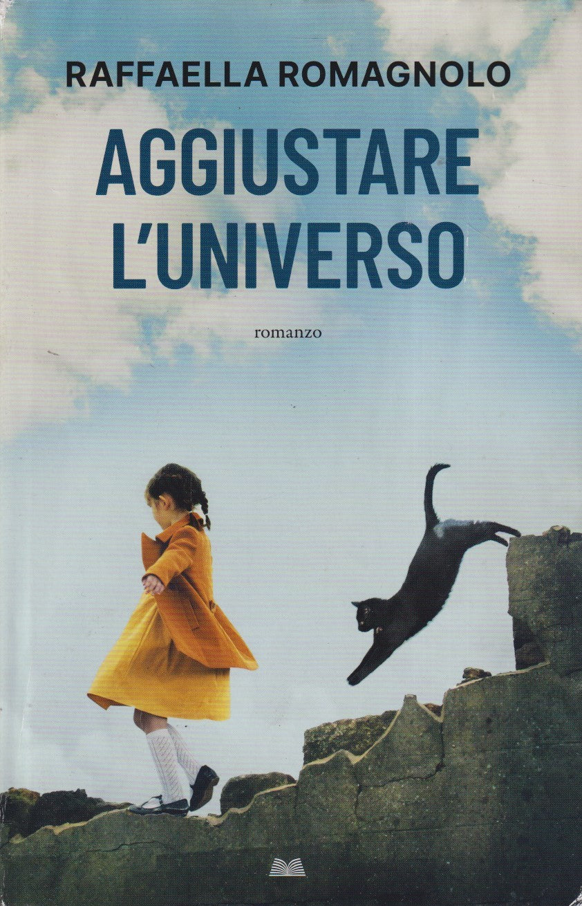 Aggiustare l'universo - Raffaella Romagnolo - Mondolibri - JXS231