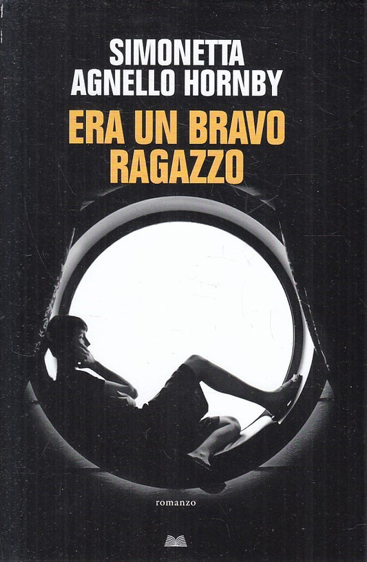 LN2- ERA UN BRAVO RAGAZZO - SIMONETTA AGNELLO HORNBY - MONDOLIBRI - CS - JXS246