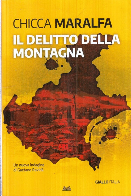 LN- IL DELITTO DELLA MONTAGNA - CHICCA MARALFA - MONDOLIBRI --- 2024 - B- YFS668