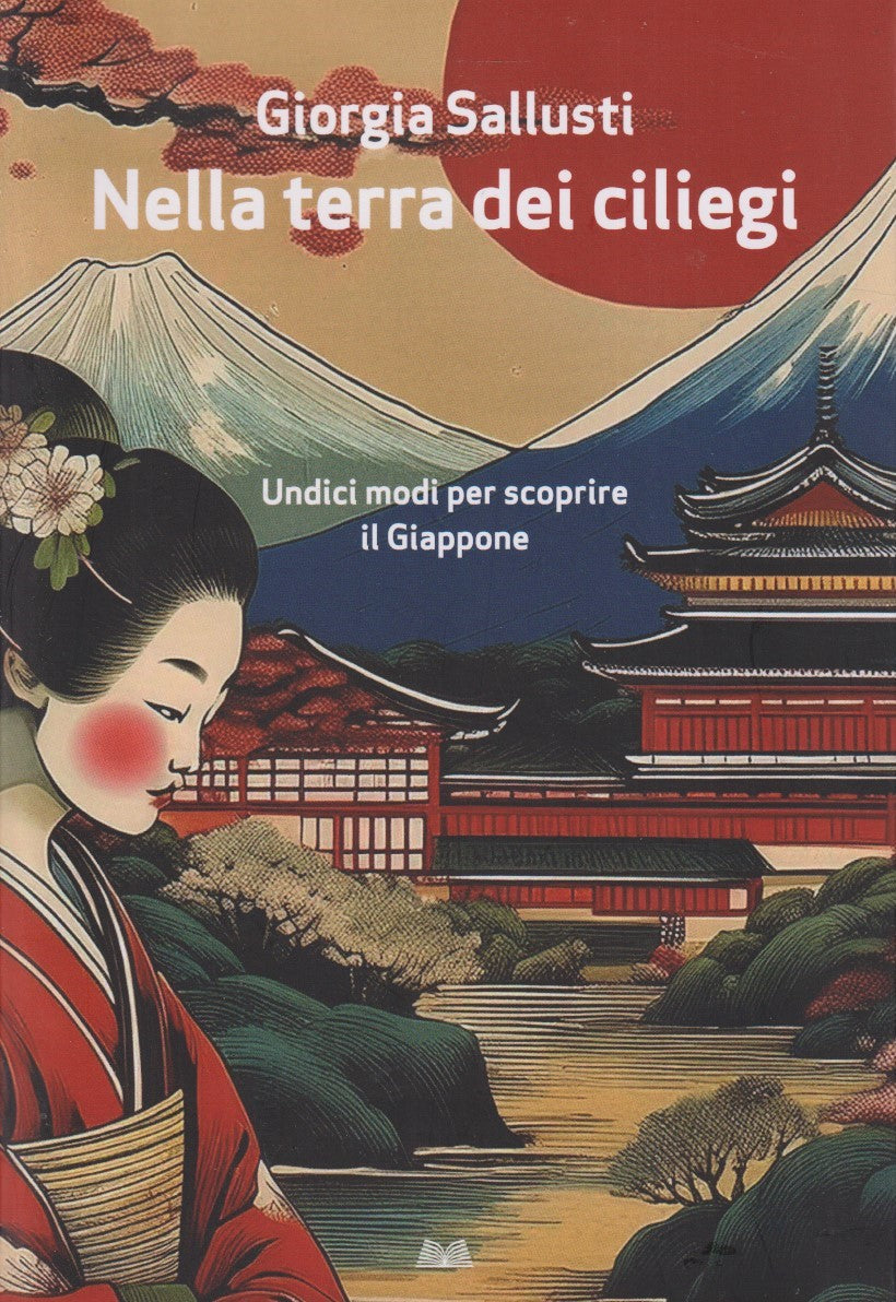 Nella terra dei ciliegi Modi scoprire Giappone - Sallusti - Mondolibri - ZFS14