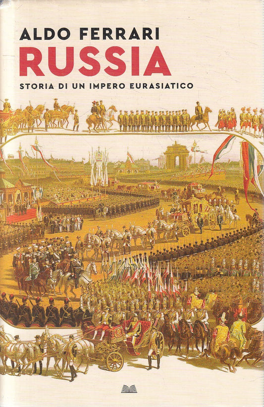 LS- RUSSIA STORIA IMPERO EURASIATICO - FERRARI - MONDOLIBRI --- 2024- CS- YFS378