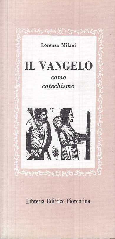 LS- IL VANGELO COME CATECHISMO - MILANI - FIORENTINA --- 1997 - B - ZTS275