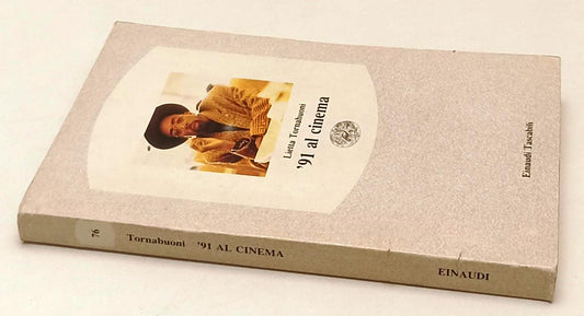 LW- '91 AL CINEMA - LIETTA TORNABUONI - EINAUDI- TASCABILI- 1a ED.- 1991- B- XFS