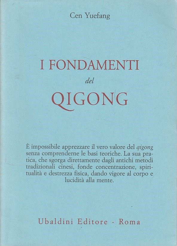 LS- FONDAMENTI QIGONG- YUEFANG- UBALDINI- CIVILTA' ORIENTE -- 2000 - BS - YDS170