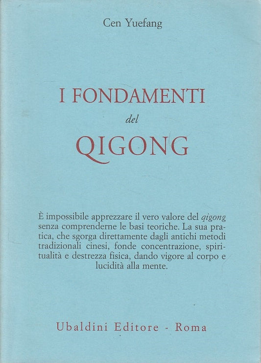LS- FONDAMENTI QIGONG- YUEFANG- UBALDINI- CIVILTA' ORIENTE -- 2000 - BS - YDS170