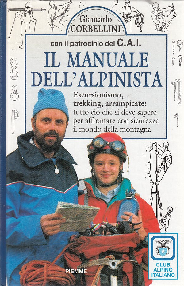 LV- IL MANUALE DELL'ALPINISTA - CORBELLINI - PIEMME CAI --- 1993 - C - YDS316