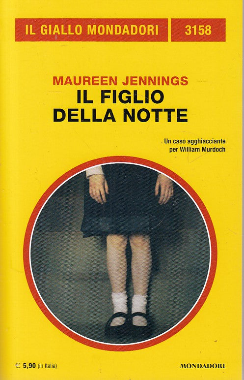 LG- GIALLI MONDADORI N.3158 IL FIGLIO DELLA NOTTE - JENNINGS ---- 2017 - B - ZGM