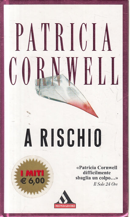 LN2- A RISCHIO - CORNWELL - MONDADORI I MITI - C - JXS138