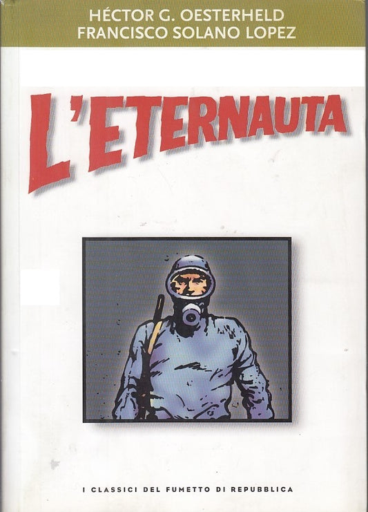 FV- CLASSICI FUMETTO REPUBBLICA N.29 L'ETERNAUTA - OESTERHELD-- 2003- B- NBX847