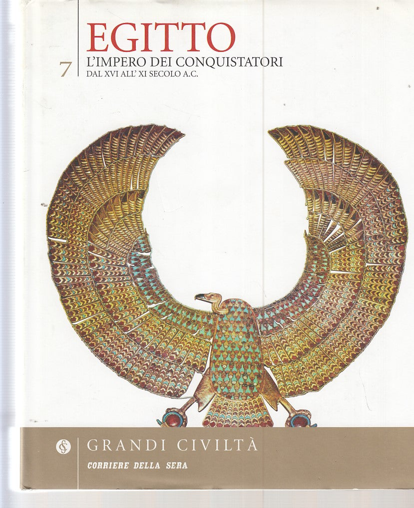 LT- GRANDI CIVILTA' N.7 EGITTO CONQUISTATORI-- CORRIERE--- 2005- CS- YDS523