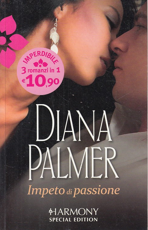 LN- IMPETO E PASSIONE - DIANA PALMER - MONDADORI - HARMONY -- 2010 - B - YDS275